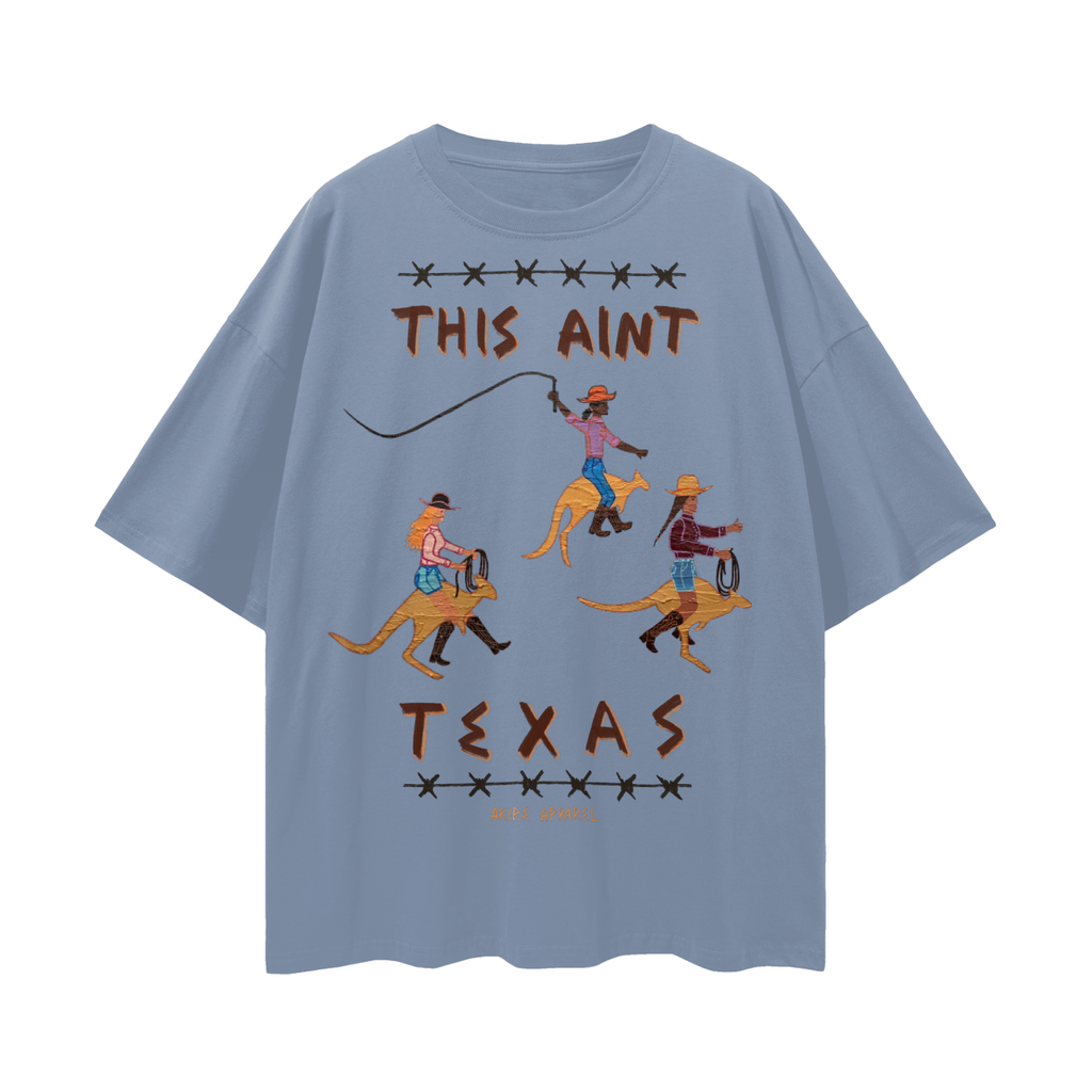 This Ain’t Texas - Oversize Deep Drop Shoulder