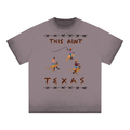 This Ain’t Texas - Reverse Dyed/Oversized