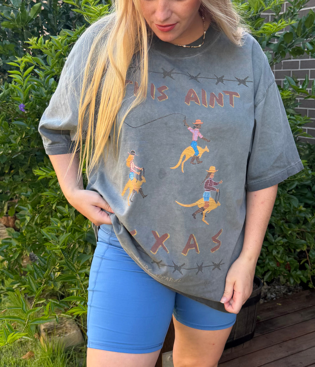 This Ain’t Texas - Reverse Dyed/Oversized